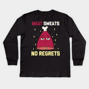 Meat Sweats No Regrets Funny Grilling Meat BBQ Ham Steak Kids Long Sleeve T-Shirt